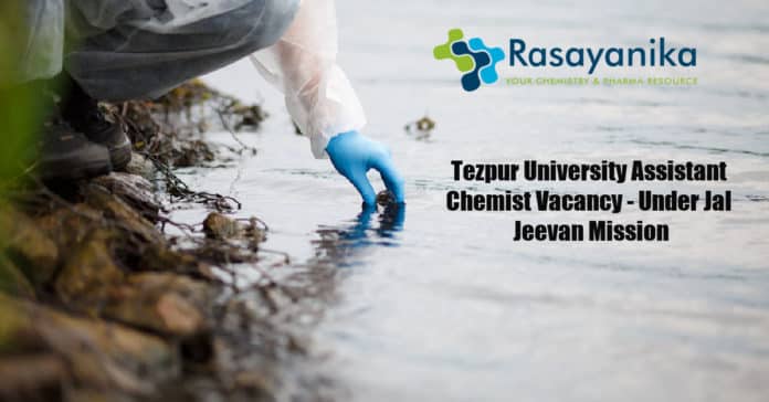 Tezpur University Assistant Chemist Vacancy - Under Jal Jeevan Mission