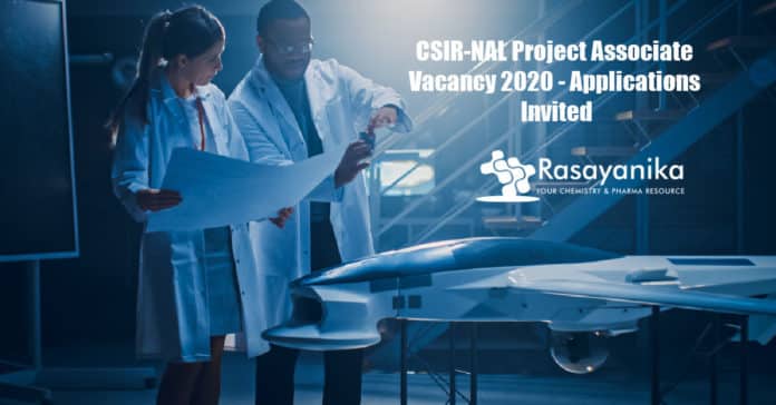 CSIR-NAL Project Associate Vacancy 2020 - Applications Invited CSIR-NAL Project Associate Vacancy 2020 - Applications Invited