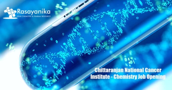 Chittaranjan National Cancer Institute - Chemistry Job Opening