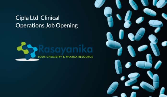 Cipla Ltd Pharma Clinical Operations Job Opening - Apply Online
