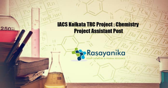 IACS Kolkata TRC Project _ Chemistry Project Assistant Post