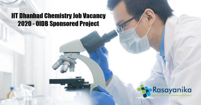 IIT Dhanbad Chemistry Job Vacancy 2020 - OIDB Sponsored Project