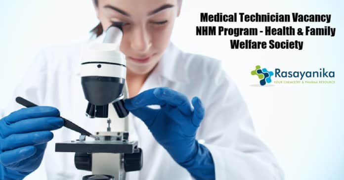 Medical Technician Vacancy NHM Program - Health & Family Welfare Society