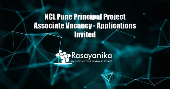 NCL Pune Principal Project Associate Vacancy - Applications Invited
