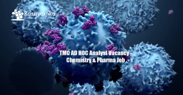 TMC AD HOC Analyst Vacancy - Chemistry & Pharma Job