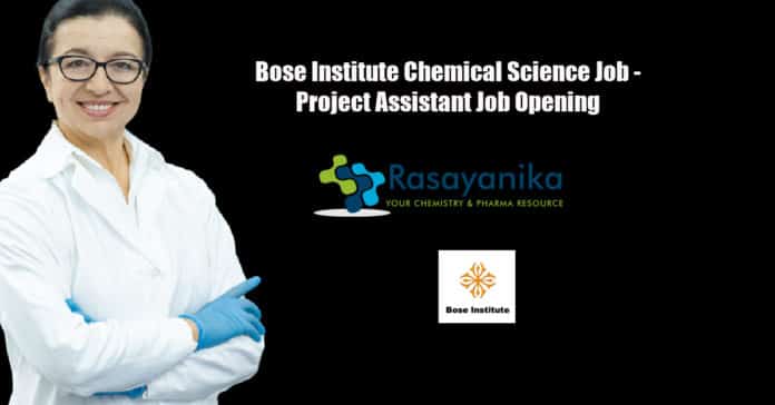 Bose Institute Chemical Science Job - Project Assistant Job Opening