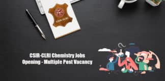 CSIR-CLRI Chemistry Jobs Opening - Multiple Post Vacancy