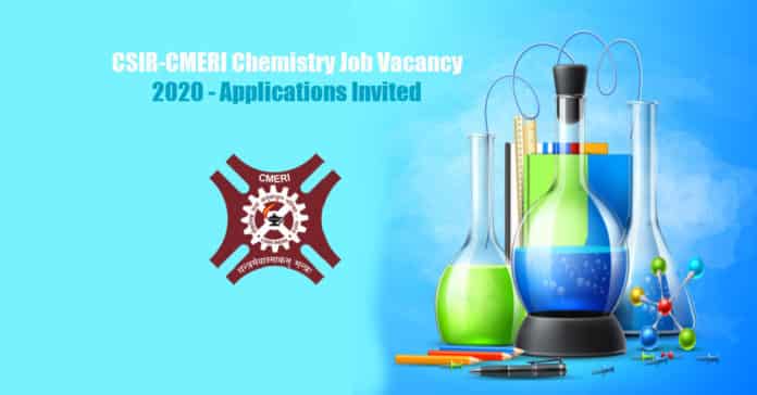 CSIR-CMERI Chemistry Job Vacancy 2020 - Applications Invited