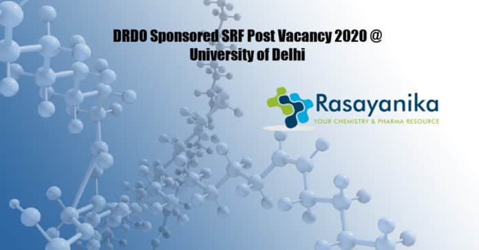 DRDO Sponsored SRF Post Vacancy 2020 @ University of Delhi