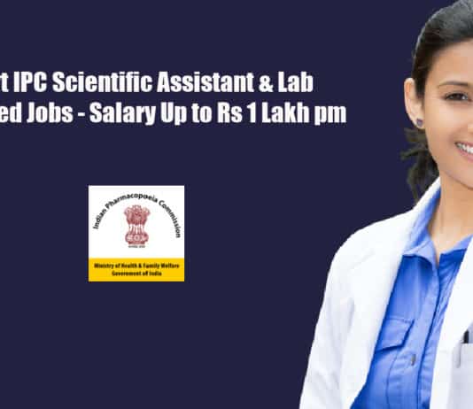 Govt IPC Scientific Assistant & Lab Attended Jobs - Salary Up to Rs 1 Lakh pm