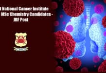 Govt National Cancer Institute Hiring MSc Chemistry Candidates - JRF Post