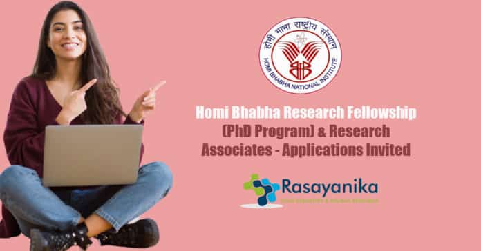 Homi Bhabha Research Fellowship (PhD Program) & Research Associates - Applications Invited