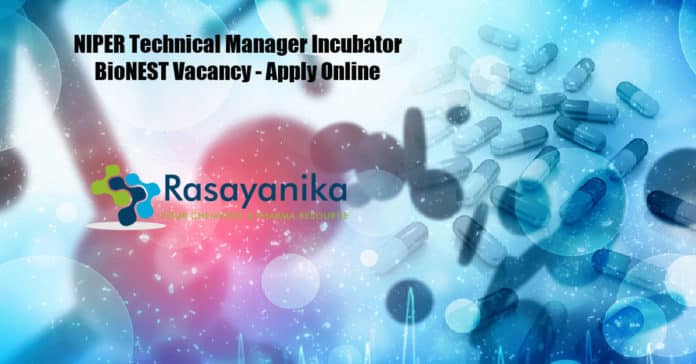 NIPER Technical Manager Incubator BioNEST Vacancy - Apply Online