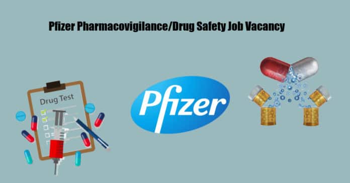 Pfizer Pharmacovigilance/Drug Safety Job Vacancy - Apply Online