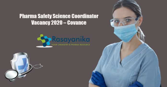Pharma Safety Science Coordinator Vacancy 2020 – Covance