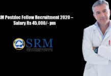 SRM Postdoc Fellow Recruitment 2020 – Salary Rs 45,000/- pm