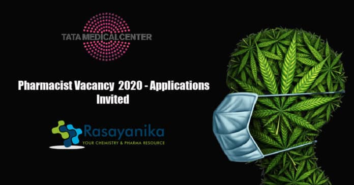 Tata Medical Center Pharmacist Vacancy - Applications Invited
