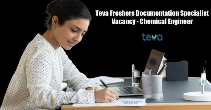 Teva Freshers Documentation Specialist Vacancy - Chemical Engineer