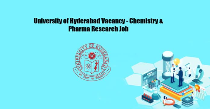 University of Hyderabad Vacancy - Chemistry & Pharma Research Job