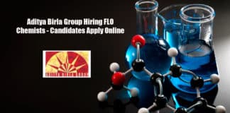 Aditya Birla Group Hiring FLO Chemists - Candidates Apply Online