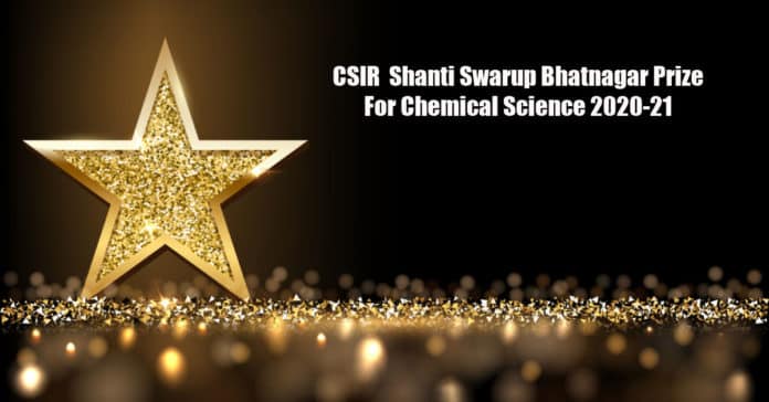 CSIR Shanti Swarup Bhatnagar Prize For Chemical Science 2020-21