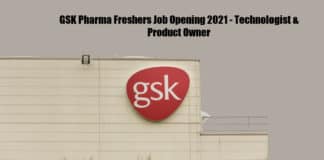 GSK Pharma Freshers Job Opening 2021 - Technologist & Product Owner