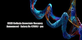 IISER Kolkata Associate Vacancy Announced - Salary Rs 47000/- pm