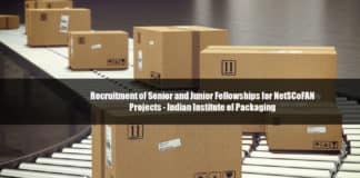 Recruitment of Senior and Junior Fellowships for NetSCoFAN Projects - Indian Institute of Packaging