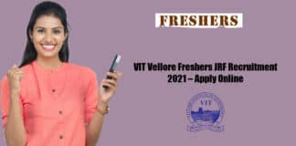 VIT Vellore Freshers JRF Recruitment 2021 – Apply Online