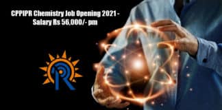 CPPIPR Chemistry Job Opening 2021 - Salary Rs 56,000/- pm