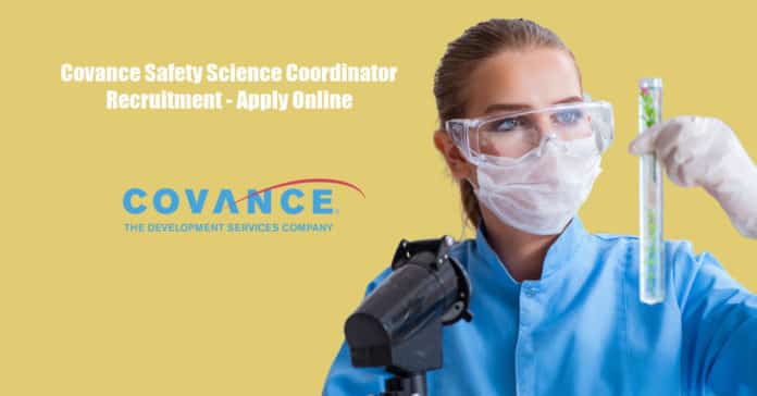 Covance Safety Science Coordinator Recruitment - Apply Online