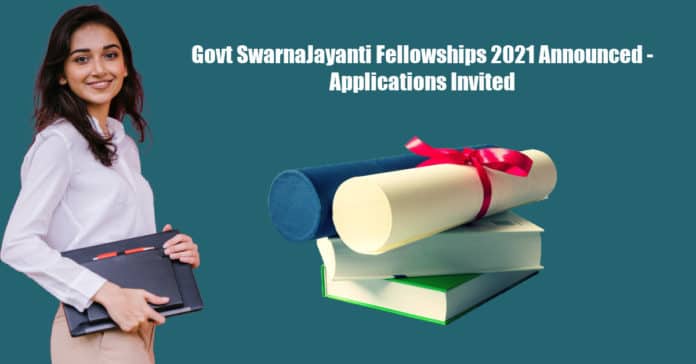 Govt SwarnaJayanti Fellowships 2021 Announced - Applications Invited