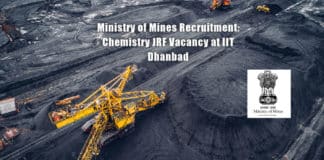 Ministry of Mines Recruitment: Chemistry JRF Vacancy at IIT Dhanbad