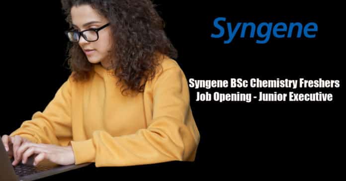 Syngene BSc Chemistry Freshers Job Opening - Junior Executive