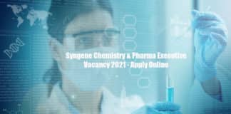 Syngene Chemistry & Pharma Executive Vacancy 2021 - Apply Online