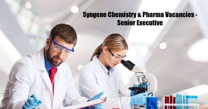 Syngene Chemistry & Pharma Vacancies - Senior Executive