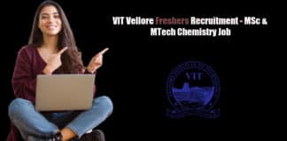 VIT Vellore Freshers Recruitment - MSc & MTech Chemistry Job