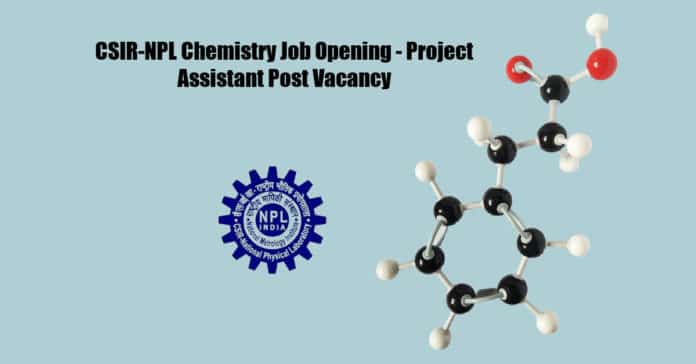 CSIR-NPL Chemistry Job Opening - Project Assistant Post Vacancy