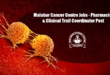 Malabar Cancer Centre Jobs - Pharmacist & Clinical Trail Coordinator Post