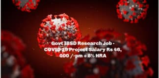 Govt IBSD Research Job - COVID 19 Project Salary Rs 46,000 /-pm + 8% HRA