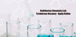 Halliburton Chemistry Lab Technician Vacancy - Apply Online