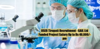 IISER Tirupati Recruitment - GAIL Ltd Funded Project Salary Up to Rs 40,000/- pm