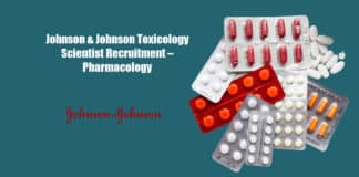 Johnson & Johnson Toxicology Scientist Recruitment – Pharmacology