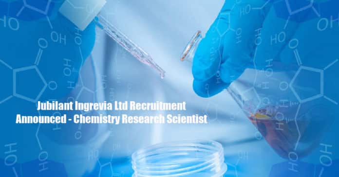 Jubilant Ingrevia Ltd Recruitment Announced - Chemistry Research Scientist