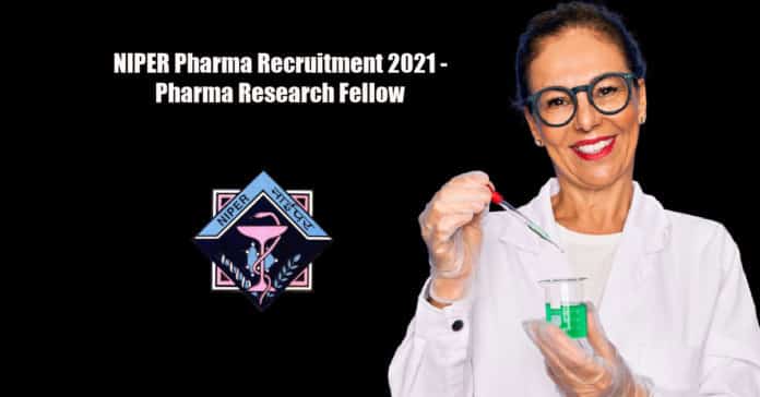 NIPER Pharma Recruitment 2021 - Pharma Research Fellow