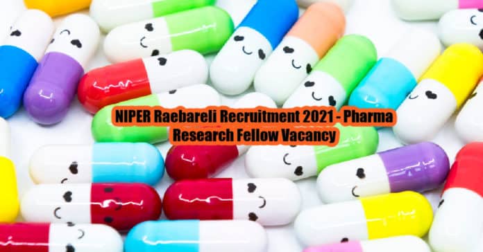 NIPER Raebareli Recruitment 2021 - Pharma Research Fellow Vacancy
