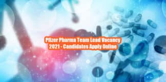 Pfizer Pharma Team Lead Vacancy 2021 - Candidates Apply Online