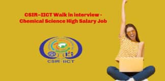 CSIR–IICT Walk in interview - Chemical Science High Salary Job