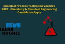 Chemical Process Technician Vacancy 2021 @ Baker Hughes