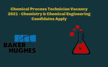 Chemical Process Technician Vacancy 2021 @ Baker Hughes Chemical Process Technician Vacancy 2021 @ Baker Hughes